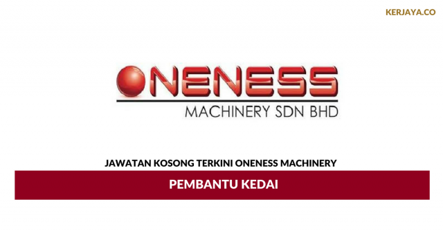 Oneness Machinery ~ Pembantu Kedai