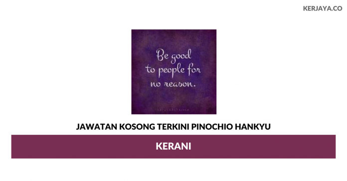 Pinochio Hankyu _ Kerani Permohonan Jawatan Kosong Pinochio Hankyu