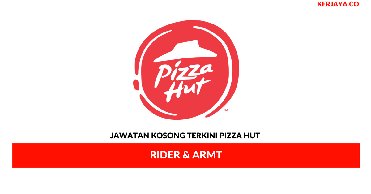 Permohonan Jawatan Kosong Pizza Hut Restaurants