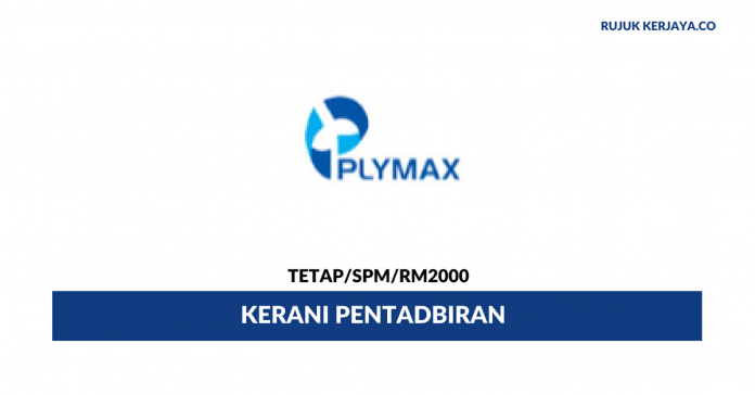 Plymax Veneer Sdn Bhd Kerani Pentadbiran Plymax Veneer ~ Gaji RM2000