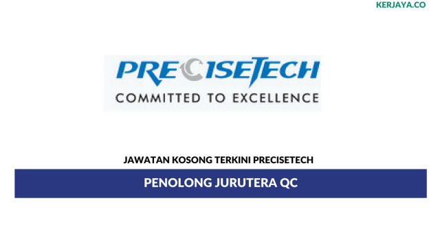 Precisetech ~ Penolong Jurutera QC