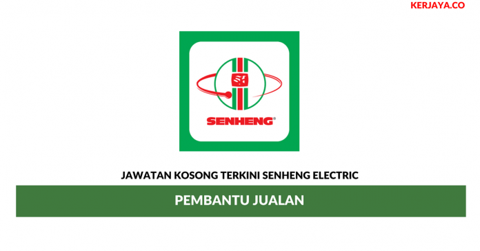 Senheng Electric _ Pembantu Jualan Jawatan Kosong Terkini Senheng Electric (KL) Sdn Bhd