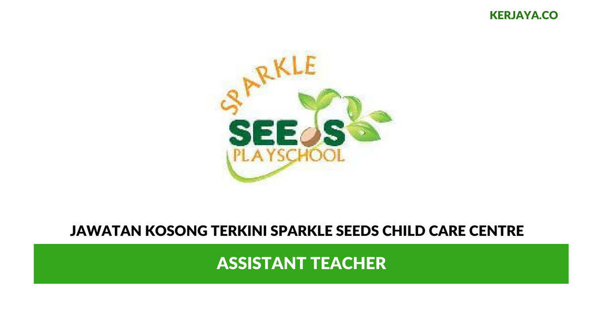 Sparkle Seeds Child Care Centre _ Assistant Teacher 