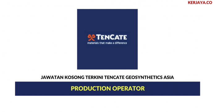 TenCate Geosynthetics Asia _ Production Operator Permohonan Jawatan Kosong TenCate Geosynthetics Asia