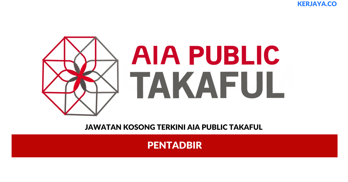 Permohonan Jawatan Kosong AIA Public Takaful