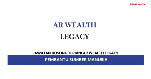 AR Wealth Legacy ~ Pembantu Sumber Manusia