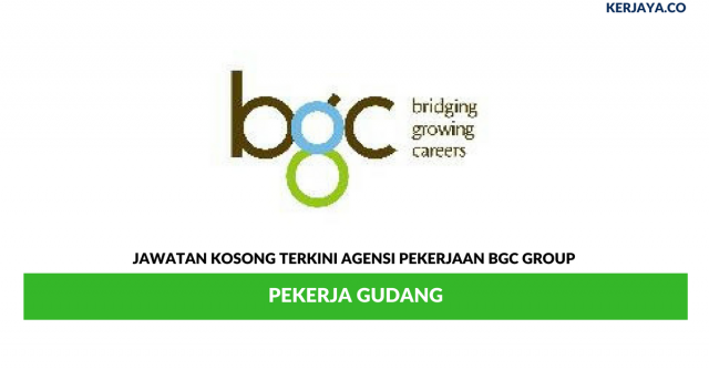 Agensi Pekerjaan BGC Group ~ Pekerja Gudang