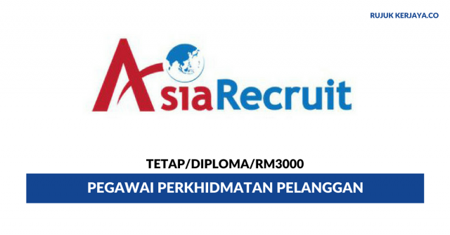 Agensi Perkejaan Asia Recruit ~ Pegawai Perkhidmatan Pelanggan