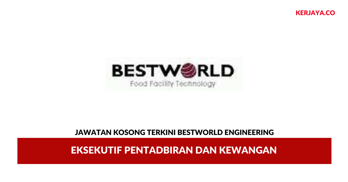 Jawatan Kosong Terkini Bestworld Engineering ~ Eksekutif ...