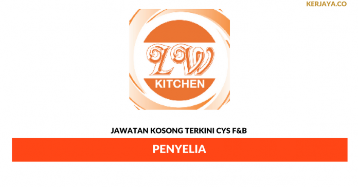 CYS F&B _ Penyelia Permohonan Jawatan Kosong CYS F&B