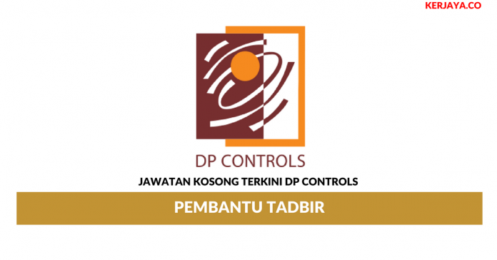 DP Controls _ Pembantu Tadbir Permohonan Jawatan Kosong DP Controls