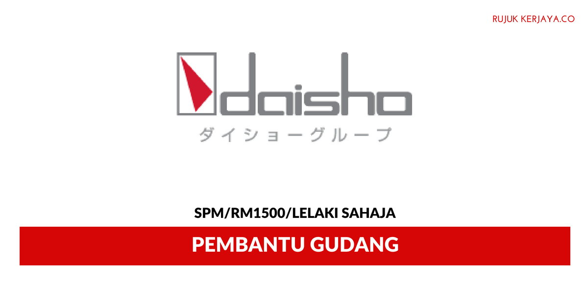 Jawatan Kosong Terkini Daisho Food ~ Pembantu Gudang ...