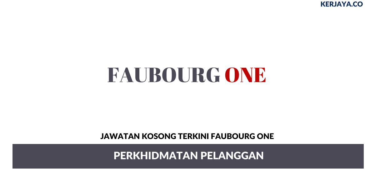 Permohonan Jawatan Kosong Faubourg One