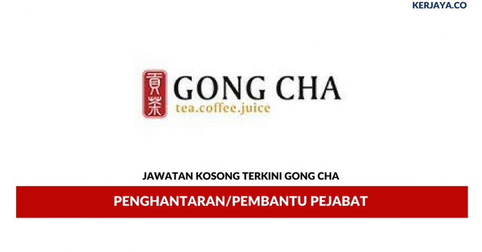 Gong Cha _ PenghantaranPembantu Pejabat Permohonan Jawatan Kosong Gong Cha