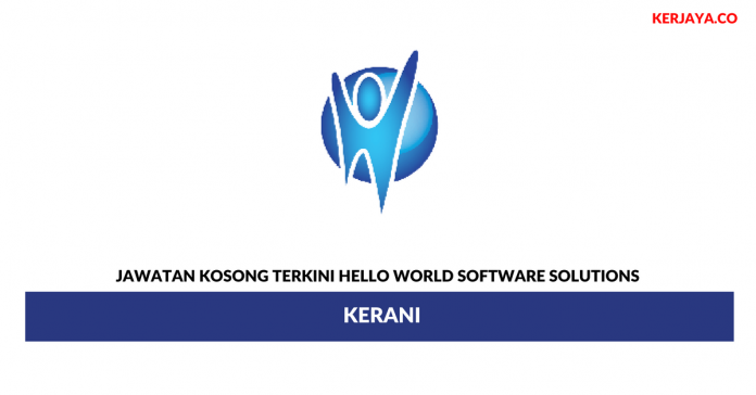 Hello World Software Solutions _ Kerani Permohonan Jawatan Kosong Hello World Software Solutions