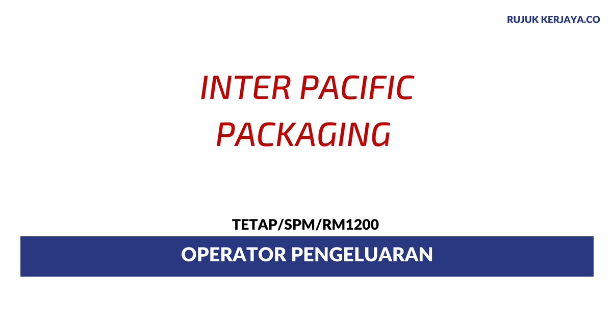 Inter-Pacific Packaging ~ Operator Pengeluaran
