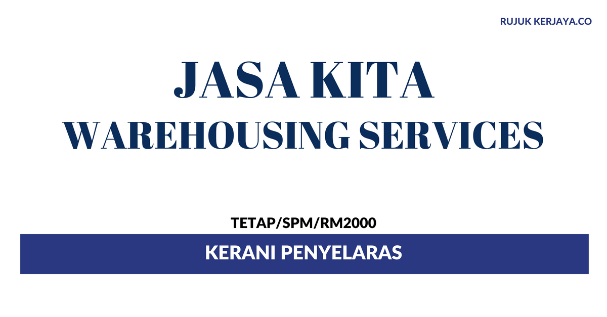 Jasa Kita Warehousing Service • Kerja Kosong Kerajaan