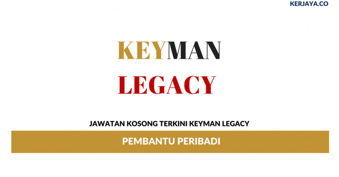 Keyman Legacy _ Pembantu Peribadi Permohonan Jawatan Kosong Keyman Legacy