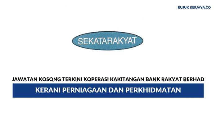 Jawatan Kosong Terkini Koperasi Kakitangan Bank Rakyat ...