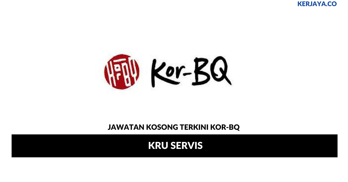 Kor-BQ _ Kru Servis • Kerja Kosong Kerajaan