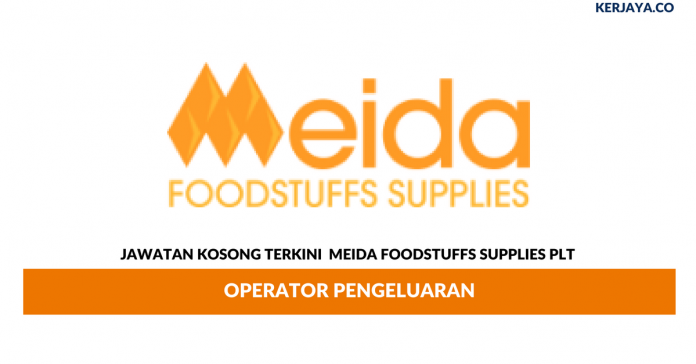 Meida Foodstuffs Supplies _ Operator Pengeluaran Permohonan Jawatan Kosong Meida Foodstuffs Supplies