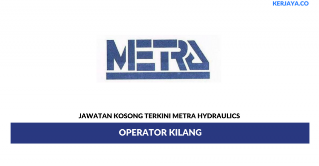 Metra Hydraulics ~ Operator Kilang