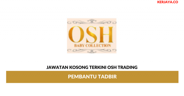 Osh Trading ~ Pembantu Tadbir