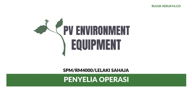 PV Environment Equipment ~ Penyelia Operasi