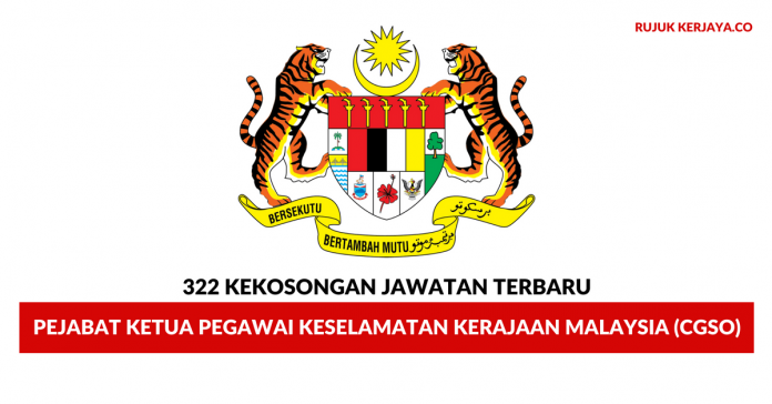 Pejabat Ketua Pegawai Keselamatan Kerajaan Malaysia (CGSO) Pejabat Ketua Pegawai Keselamatan Kerajaan Malaysia (CGSO) ~ 322 Kekosongan Jawatan