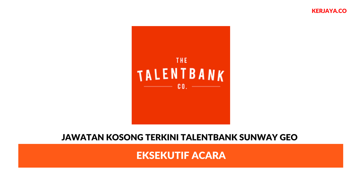 Permohonan Jawatan Kosong Talentbank Sunway GEO