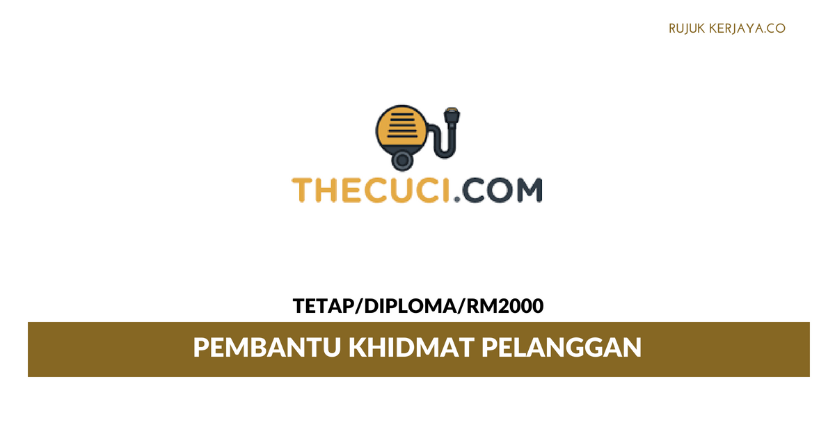 Pembantu Khidmat Pelanggan Thecuci Cleaning Services ~ Gaji RM2000