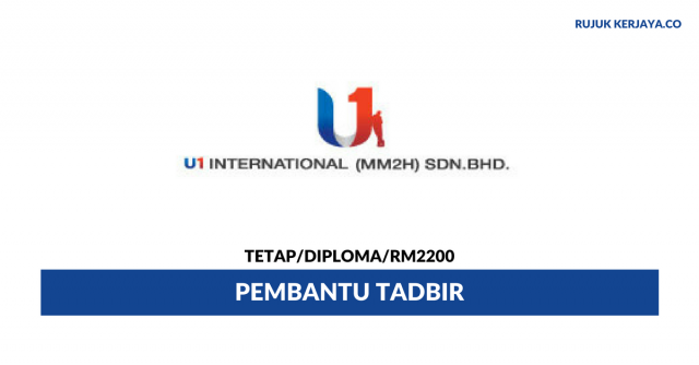U1 International (MM2H) ~ Pembantu Tadbir