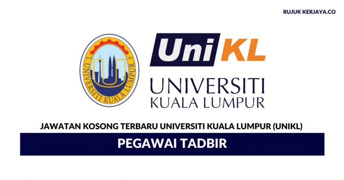 Jawatan Kosong Terkini Universiti Kuala Lumpur (UniKL ...