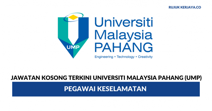 Universiti Malaysia Pahang (UMP) _ Pegawai Keselamatan Universiti Malaysia Pahang (UMP) ~ Pegawai Keselamatan