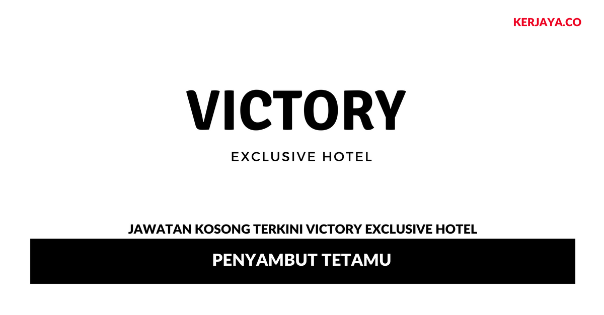 Victory Exclusive Hotel _ Penyambut Tetamu • Kerja Kosong 