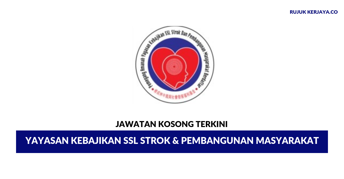 Jawatan Kosong Terkini Yayasan Kebajikan SSL Strok 