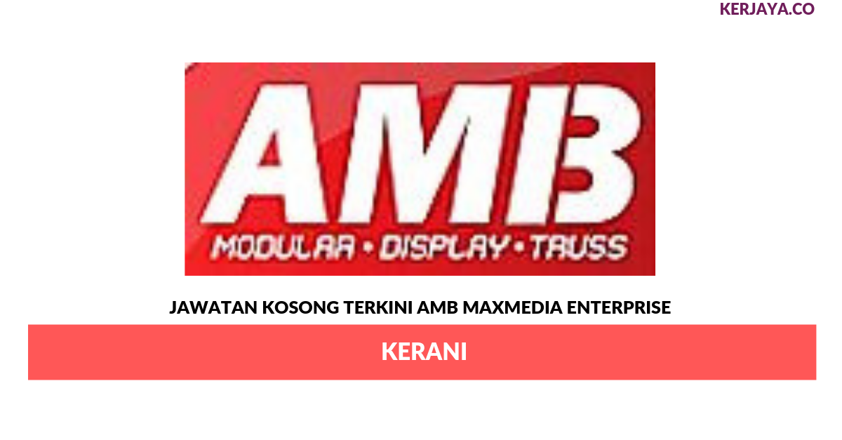 Jawatan Kosong Terkini AMB Maxmedia Enterprise ~ Kerani 