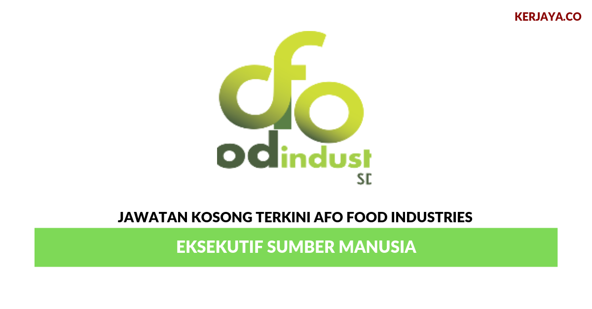 Permohonan Jawatan Kosong Afo Food Industries