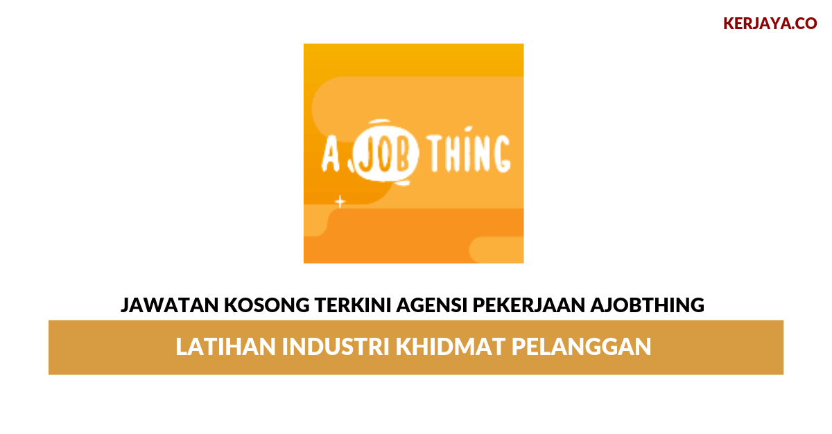 Permohonan Jawatan Kosong Agensi Pekerjaan AJobThing