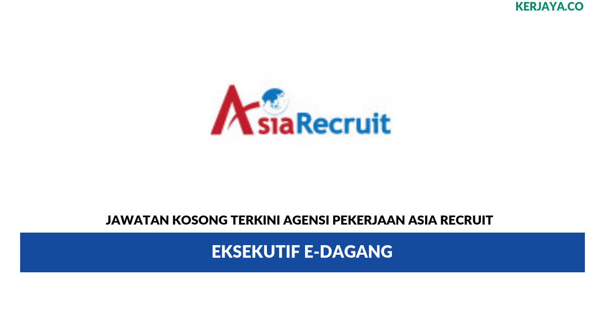 Agensi Pekerjaan Asia Recruit _ Eksekutif E-Dagang • Kerja 