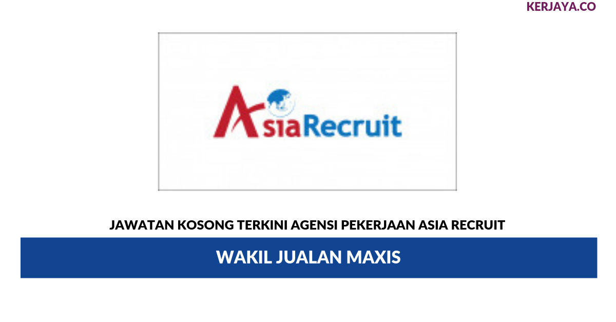 Permohonan Jawatan Kosong Agensi Pekerjaan Asia Recruit