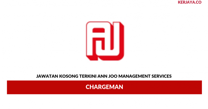 Ann Joo Management Services _ Chargeman Permohonan Jawatan Kosong Ann Joo Management Services