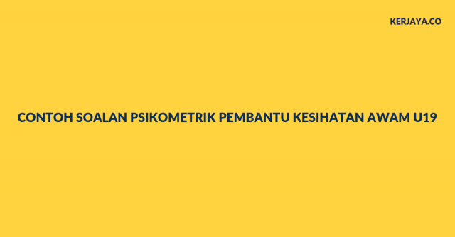 Contoh Soalan Ujian Psikometrik SPA Pembantu Kesihatan Awam U19