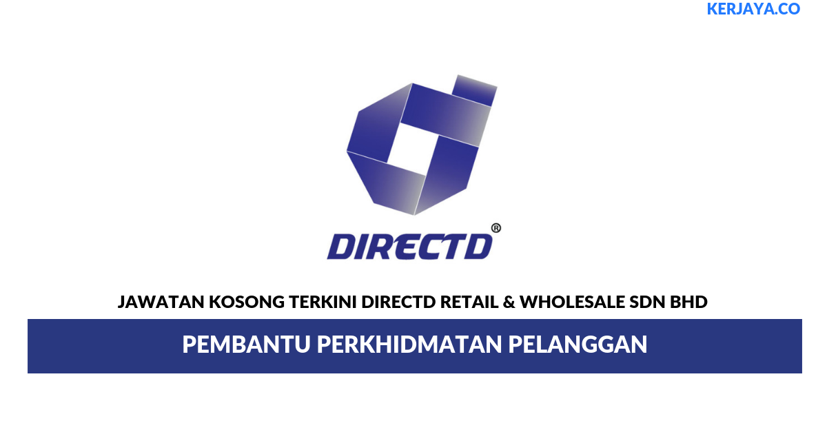 Directd Retail & Wholesale _ Pembantu Khidmat Pelanggan 