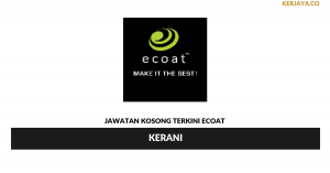 Ecoat _ Kerani • Kerja Kosong Kerajaan