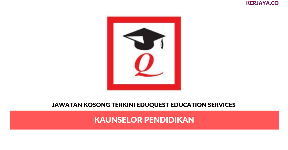 Permohonan Jawatan Kosong EduQuest Education Services