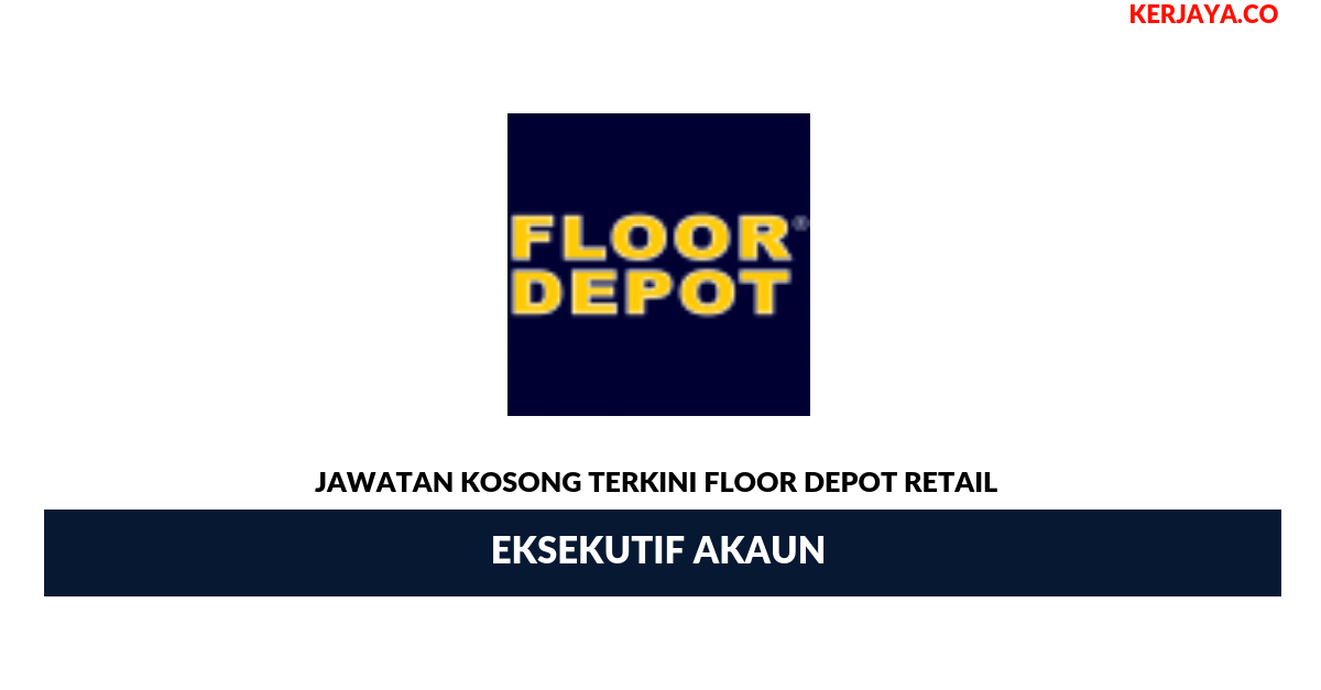 Jawatan Kosong Terkini Floor Depot Retail ~ Eksekutif 