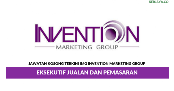 IMG Invention Marketing Group _ Eksekutif Jualan Dan Pemasaran Permohonan Jawatan Kosong IMG Invention Marketing Group