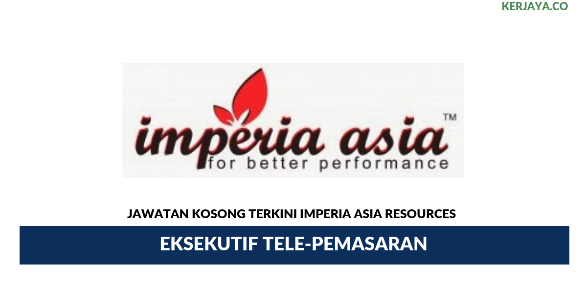 Permohonan Jawatan Kosong Imperia Asia Resources