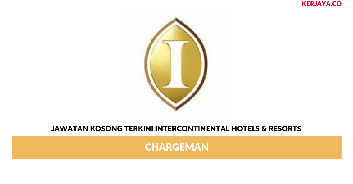 Jawatan Kosong Terkini InterContinental Hotels & Resorts ...